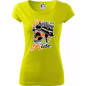 Dámské tričko I don't need therapy moto ride - Dámské triko Pure - M ( Limetková )