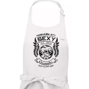Kuchyňská zástěra Nesnáším být sexy - crossák - Pánská zástěra na vaření - Univerzální velikost ( Bílá )