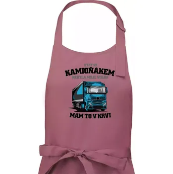 Kuchyňská zástěra Stát se kamioňákem nebyla moje volba - Dámská zástěra na vaření - Univerzální velikost ( Starorůžová )