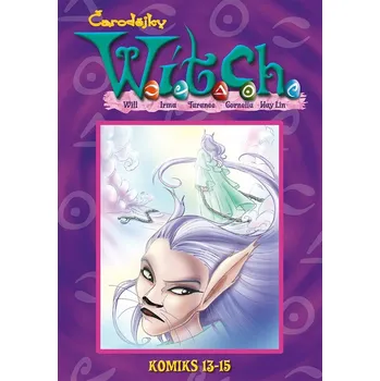 Čarodějky W.I.T.C.H.: Komiks 13-15 -…