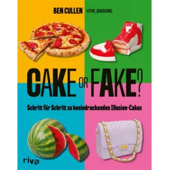 Cake or Fake: Schritt für Schritt zu beeindruckenden Illusion-Cakes | Kreative, hyperrealistische Kuchen-Designs und Motivtorten einfach nachbacken: Pizza, Fußball und Co. – Ben Cullen,@the_bakeking,Max Limper (DE)