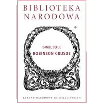 Robinson Crusoe - Daniel Defoe [PL] (2025, Firma, Ossolineum)