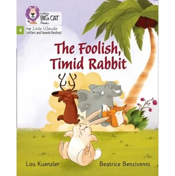 Anglický jazyk The Foolish, Timid Rabbit - Lou Kuenzler [EN] (2021, Soft, HarperCollins Publishers)