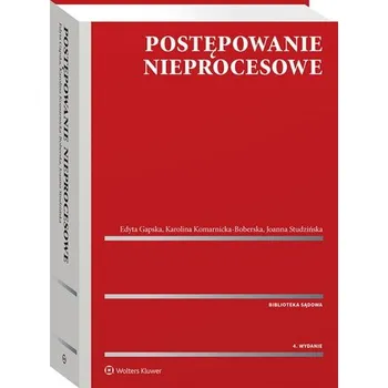 Učebnice Postępowanie nieprocesowe w.4 - Cioch Paweł, Gapska Edyta, Studzińska Joanna