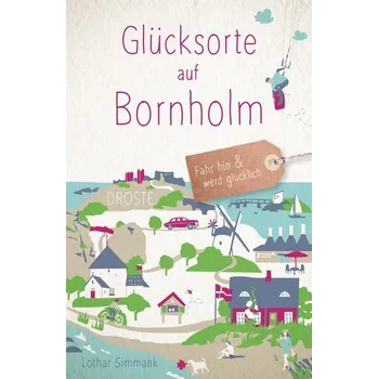 Cestování Glücksorte auf Bornholm - Simmank, Lothar [DE] (2025, Brožovaná, Droste Verlag)
