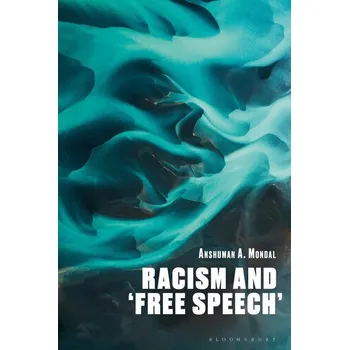Racism and Free Speech' - Mondal, Anshuman A