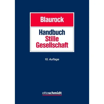 Handbuch Stille Gesellschaft - Blaurock, Uwe [DE] (2025, Firma, Schmidt , Dr. Otto)