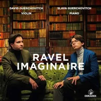 Zahraniční hudba CD Maurice Ravel: Werke Für Violine & Klavier - "ravel Imaginaire" 2025