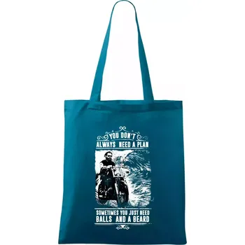 Nákupní taška You Don t Always Need a Plan - Taška bavlněná - 42 x 38 cm ( Petrolejová )