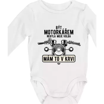 Být motorkářem nebyla moje volba řidítka - Body kojenecké s dlouhým rukávem - Dlouhý r. do 3 měs ( Bílá )