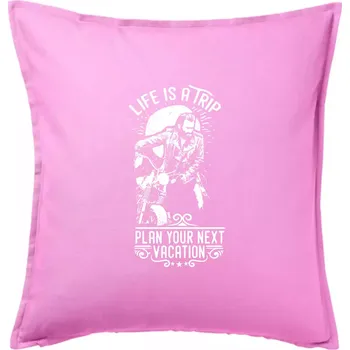 Polštář Life Is a Trip - Polštář 50x50 - 50x50 - Pouze potah ( Růžová )