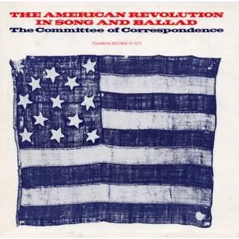 Zahraniční hudba CD The Committee of Correspondence: The American Revolution In Song And Ballad 2012