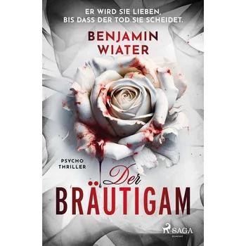 Der Bräutigam - Wiater, Benjamin