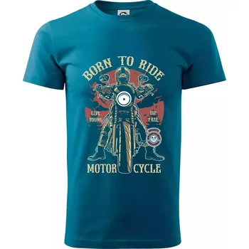 Pánské tričko Born To Ride - motor cycle - Klasické pánské triko vyšší gramáže - L ( Petrolejová )
