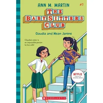 Claudia and Mean Janine (the Baby-Sitters Club #7) - Martin, Ann M.
