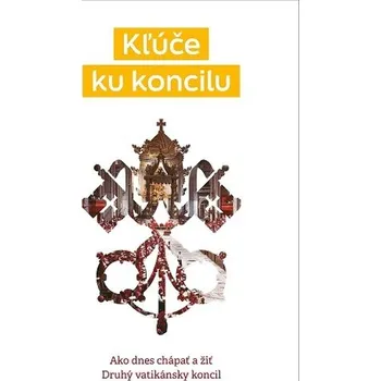 Kniha Kľúče ku koncilu - Pavol Hrabovecký