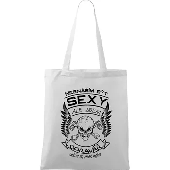 Nesnáším být sexy - opravář - Taška bavlněná - 42 x 38 cm ( Bílá )