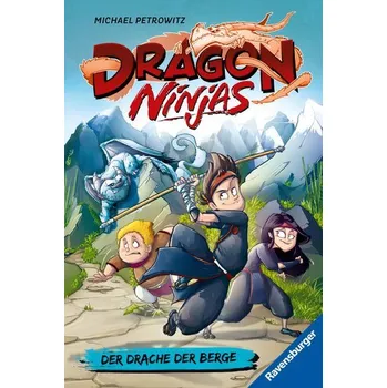 Dragon Ninjas, Band 1 - Der Drache der Berge - Petrowitz, Michael