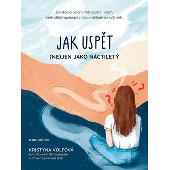 Kniha Jak uspět (ne)jen jako náctiletý Ekniha