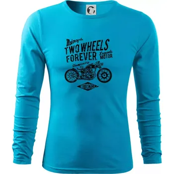 Pánská móda Two Wheels Forever 1 - Triko s dlouhým rukávem FIT-T long sleeve - S ( Světlý tyrkys )