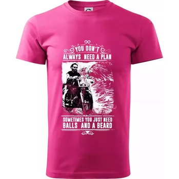Pánské tričko You Don t Always Need a Plan - Klasické pánské triko vyšší gramáže - S ( Purpurová )
