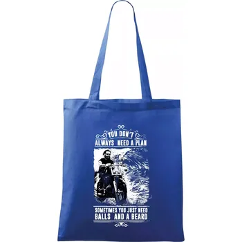 Nákupní taška You Don t Always Need a Plan - Taška bavlněná - 42 x 38 cm ( Královská modrá )