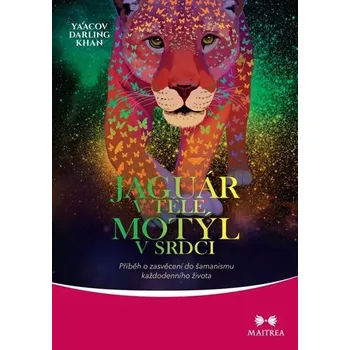 Jaguár v těle motýl v srdci