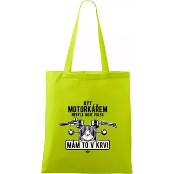Být motorkářem nebyla moje volba řidítka - Taška bavlněná - 42 x 38 cm ( Limetková )