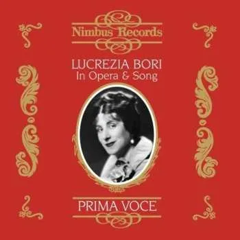 Zahraniční hudba 2CD Lucrezia Bori: In Opera & Song. Prima Voce 2014