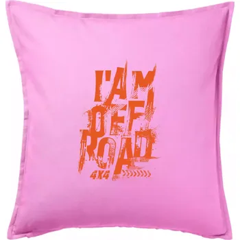 Polštář I am offroad - Polštář 50x50 - 50x50 - Pouze potah ( Růžová )