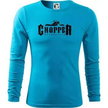 Pánské oblečení Chopper nápis - Triko s dlouhým rukávem FIT-T long sleeve - M ( Světlý tyrkys )