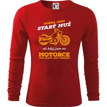 Pánské oblečení Motorkář - možná jsem starý - Triko s dlouhým rukávem FIT-T long sleeve - M ( Červená )