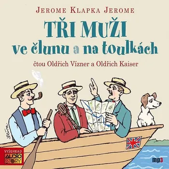 Tři muži ve člunu a na toulkách Audiokniha