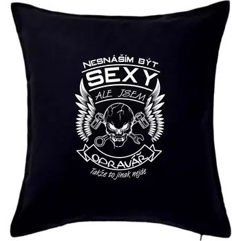 Polštář Nesnáším být sexy - opravář - Polštář 50x50 - 50x50 - Pouze potah ( Černá )