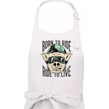 Kuchyňská zástěra Born to Ride prasák - Pánská zástěra na vaření - Univerzální velikost ( Bílá )