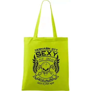 Nesnáším být sexy - opravář - Taška bavlněná - 42 x 38 cm ( Limetková )