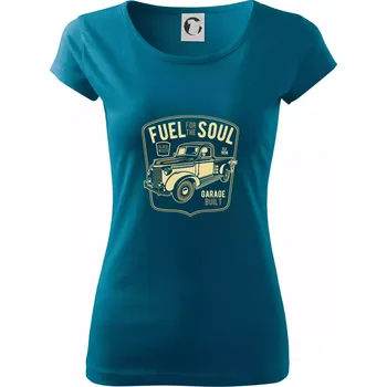 Dámské tričko Fuel For The Soul - Dámské triko Pure - M ( Petrolejová )