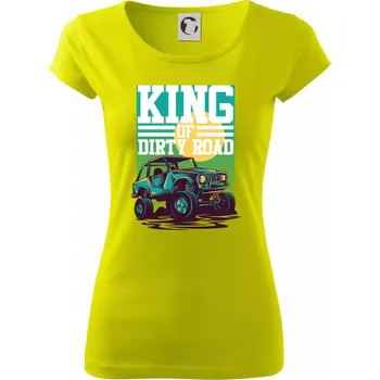 Dámské tričko King of dirty road - Dámské triko Pure - XS ( Limetková )