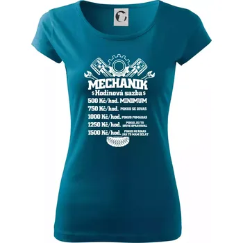 Dámské tričko Mechanik - hodinová sazba - Dámské triko Pure - L ( Petrolejová )
