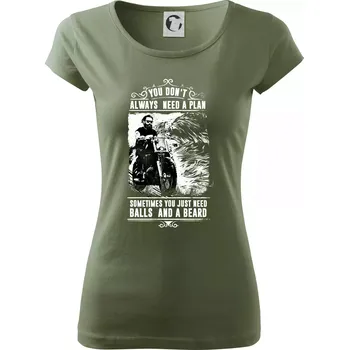 Dámské tričko You Don t Always Need a Plan - Dámské triko Pure - S ( Khaki )