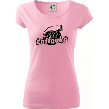 Dámské tričko Ať fouká - Dámské triko Pure - XS ( Růžová )