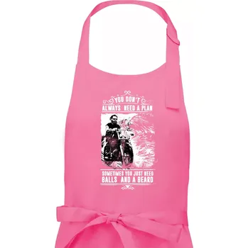 Kuchyňská zástěra You Don t Always Need a Plan - Pánská zástěra na vaření - Univerzální velikost ( Růžová )
