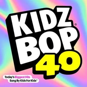 Zahraniční hudba CD Kidz Bop Kids: Kidz Bop 40 2019