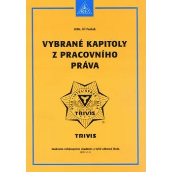 Vybrané kapitoly z pracovního práva - Jiří Prošek