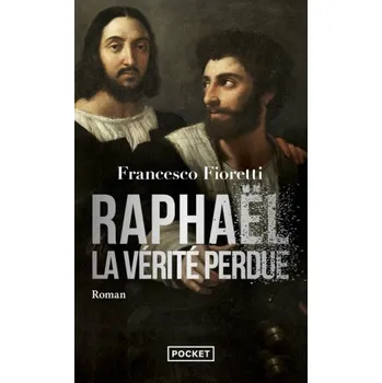 Raphaël, la vérité perdue – Francesco Fioretti (FR)