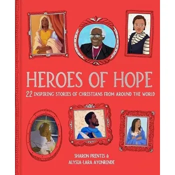 Heroes of Hope - Prentis, Dr Sharon a Ayonrinde, Alysia-Lara