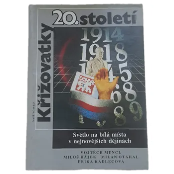 Kniha Křižovatky 20. století světlo na bílá místa v nejnovějších dějinách - ANTIKVARIÁT (Vojtěch Mencl)