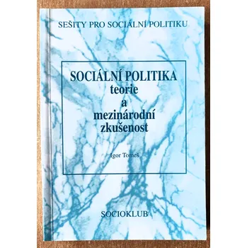 Sociální politika: teorie a mezinárodní zkušenost, Igor Tomeš 1996