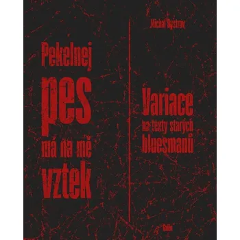 Poezie Pekelnej pes má na mě vztek - Michal Bystrov (2024, brožovaná)