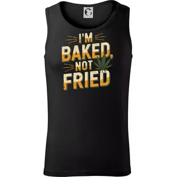 Marihuana - Iam baked not fried - Tílko pánské Core - XL ( Černá )